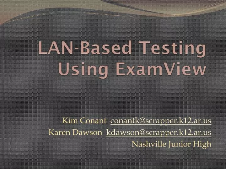 lan based testing using examview