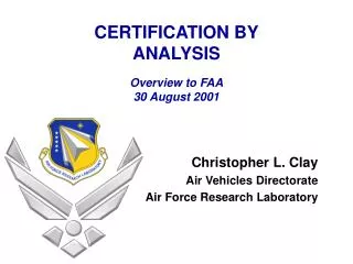 Christopher L. Clay Air Vehicles Directorate Air Force Research Laboratory