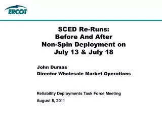 SCED Re-Runs: Before And After Non-Spin Deployment on July 13 &amp; July 18