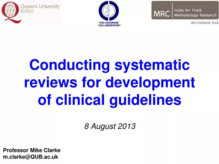 conducting systematic reviews for development of clinical guidelines 8 august 2013