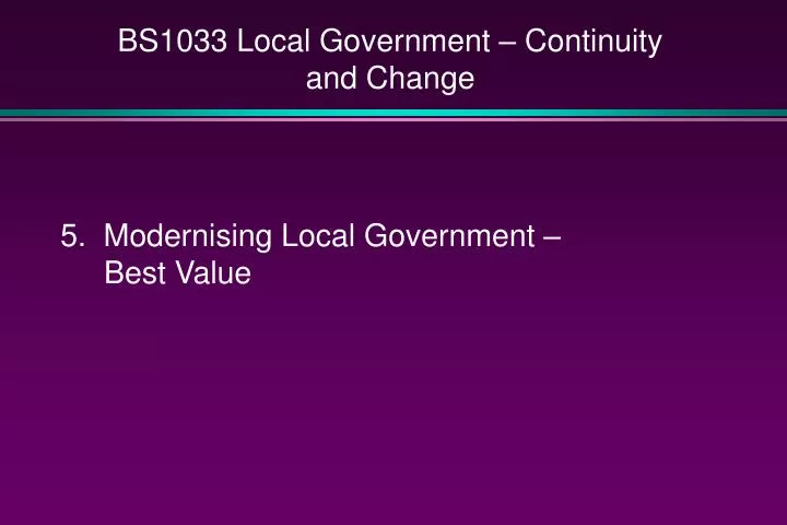 bs1033 local government continuity and change