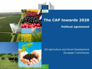 The CAP towards 2020 Political agreement