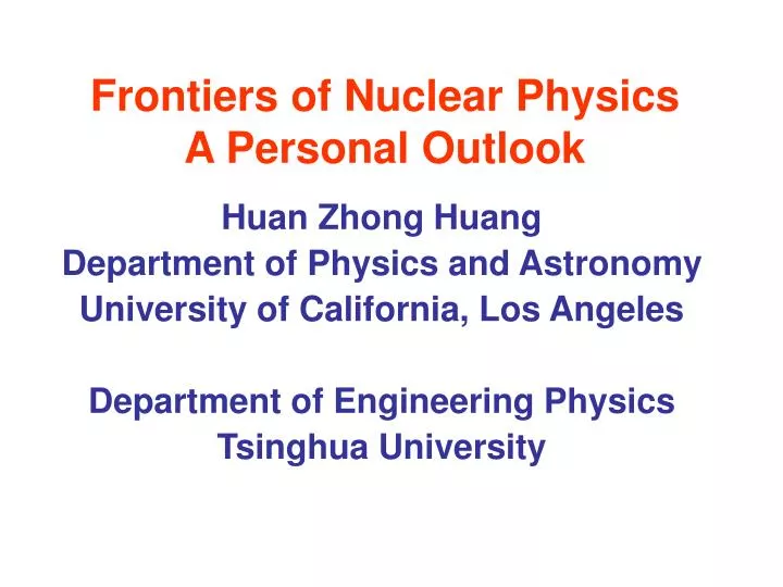 frontiers of nuclear physics a personal outlook