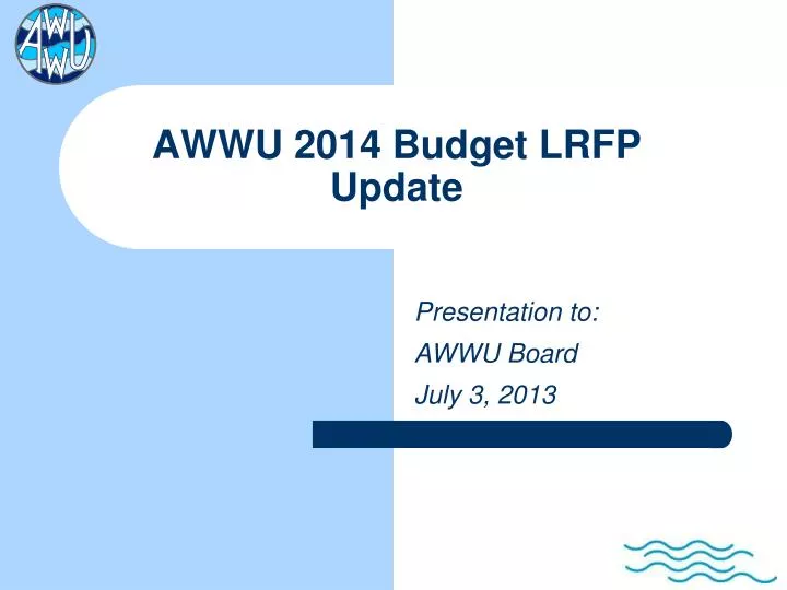 awwu 2014 budget lrfp update