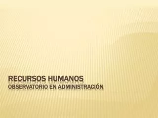 recursos humanos observatorio en administraci n