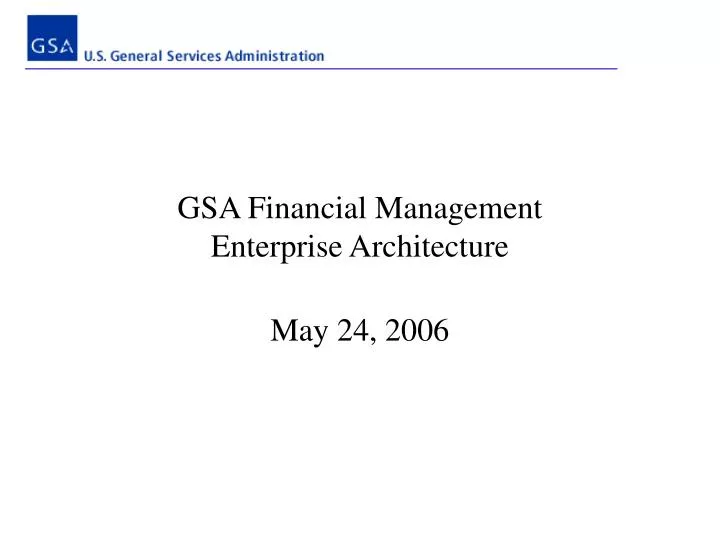 gsa financial management enterprise architecture
