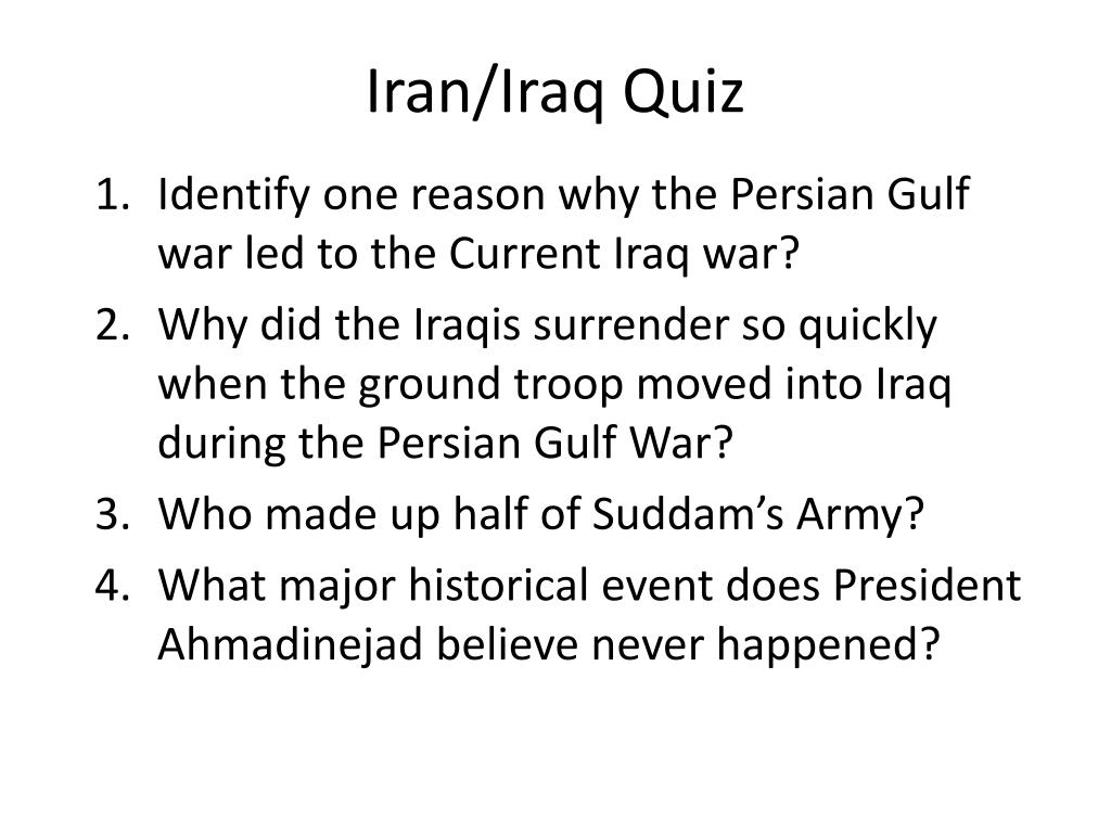 PPT - Iran/Iraq Quiz PowerPoint Presentation, free download - ID:4329657