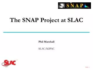 The SNAP Project at SLAC