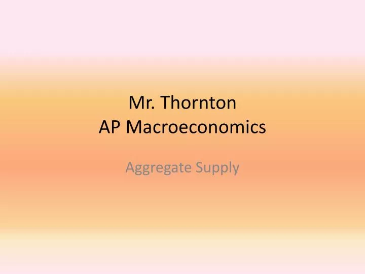 mr thornton ap macroeconomics
