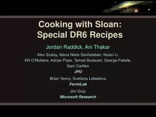 Cooking with Sloan: Special DR6 Recipes