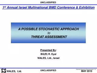 A POSSIBLE STOCHASTIC APPROACH to THREAT ASSESSMENT