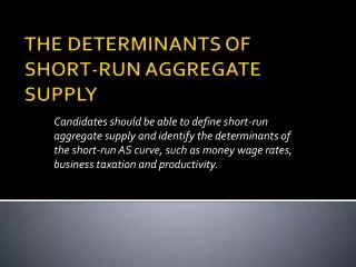 THE DETERMINANTS OF SHORT-RUN AGGREGATE SUPPLY