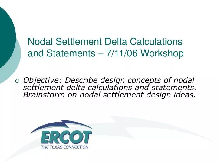 nodal settlement delta calculations and statements 7 11 06 workshop