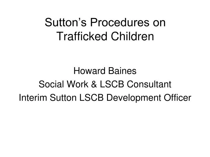 sutton s procedures on trafficked children