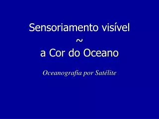 sensoriamento vis vel a cor do oceano