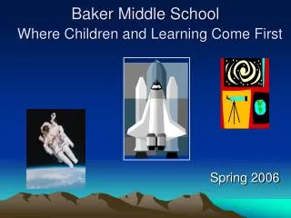 Baker Middle School Where Children and Learning Come First