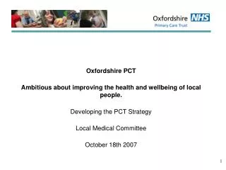 Oxfordshire PCT Ambitious about improving the health and wellbeing of local people.