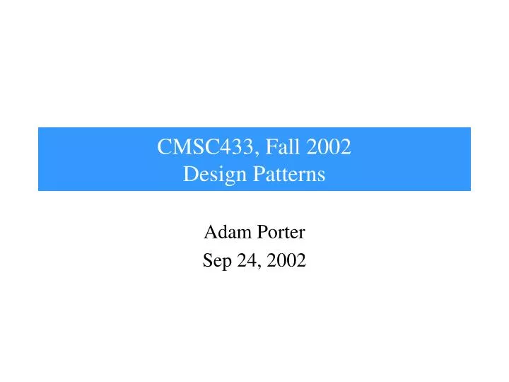 cmsc433 fall 2002 design patterns