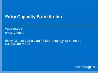 Entry Capacity Substitution