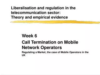 Liberalisation and regulation in the telecommunication sector: Theory and empirical evidence