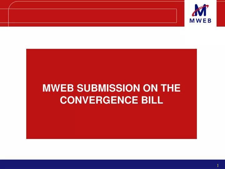 mweb submission on the convergence bill