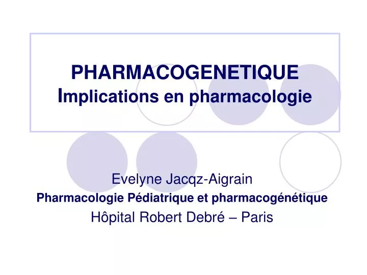 pharmacogenetique i mplications en pharmacologie