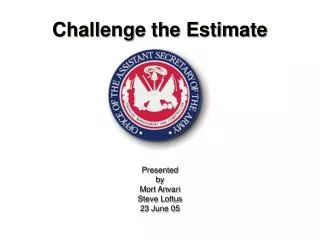 Challenge the Estimate