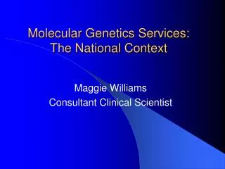 Molecular Genetics Services: The National Context