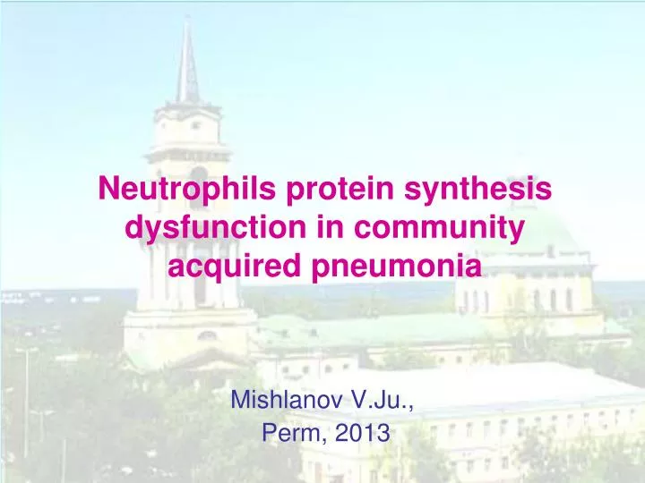 neutrophils protein synthesis dysfunction in community acquired pneumonia