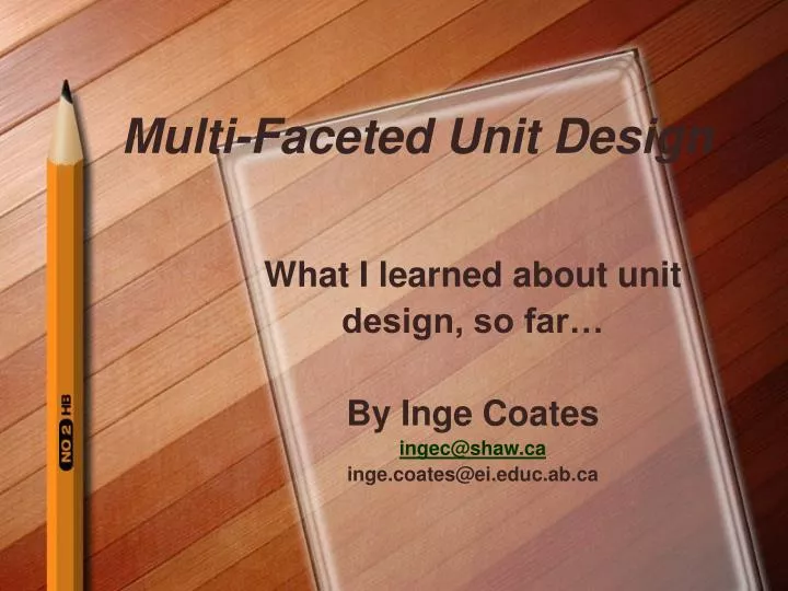 multi faceted unit design