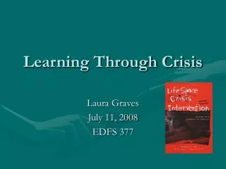 Learning Through Crisis