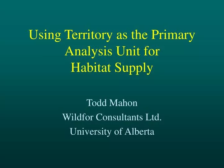 using territory as the primary analysis unit for habitat supply