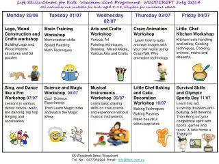 Life Skills Centre for Kids Vacation Care Programme WOODCROFT July 2014
