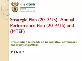 Strategic Plan (2013/15), Annual Performance Plan (2014/15) and (MTEF)