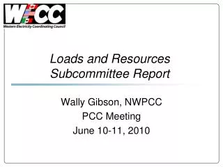 Loads and Resources Subcommittee Report