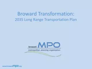 Broward Transformation: 2035 Long Range Transportation Plan