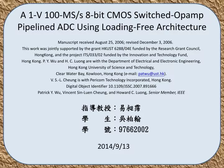 a 1 v 100 ms s 8 bit cmos switched opamp pipelined adc using loading free architecture