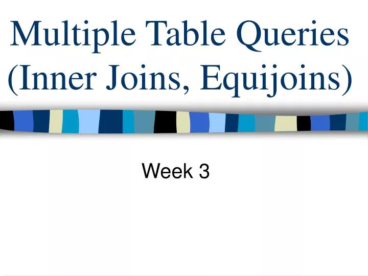 multiple table queries inner joins equijoins