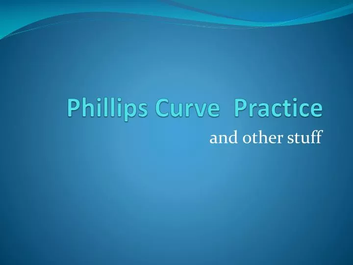 phillips curve practice