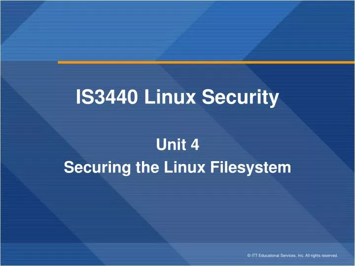is3440 linux security unit 4 securing the linux filesystem