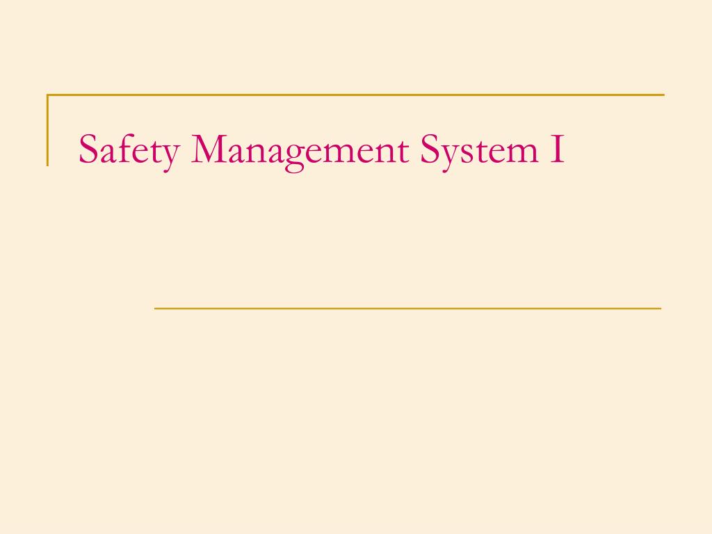 PPT - Safety Management System I PowerPoint Presentation, free download ...