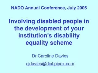 Dr Caroline Davies cjdavies@dial.pipex