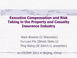 Executive Compensation and Risk Taking in the Property and Casualty Insurance Industry