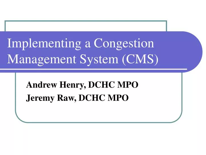 implementing a congestion management system cms