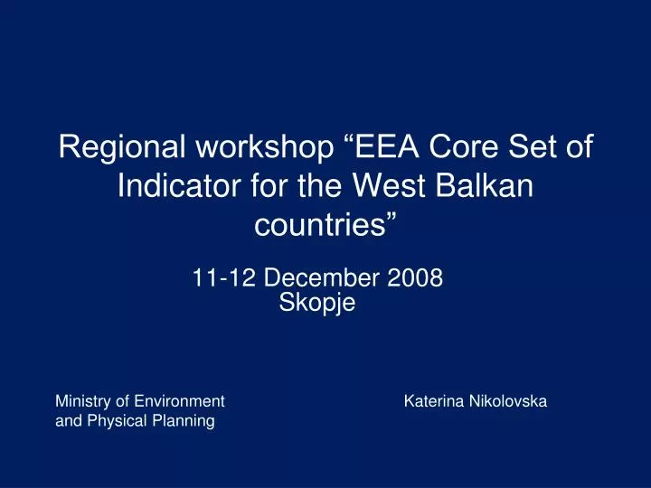 regional workshop eea core set of indicator for the west balkan countries