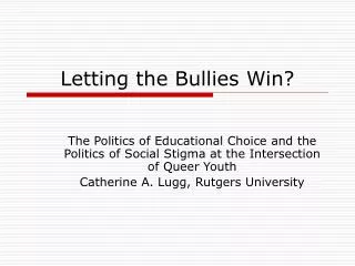 Letting the Bullies Win?