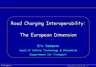Road Charging Interoperability: The European Dimension Eric Sampson
