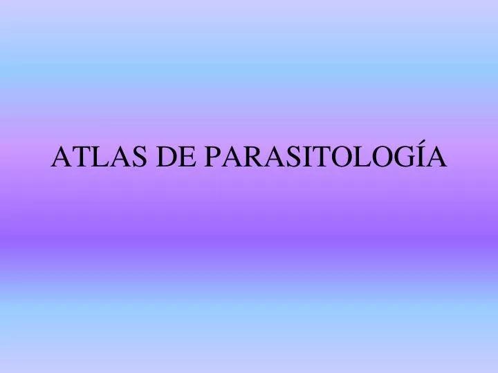 atlas de parasitolog a