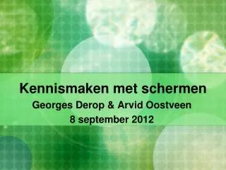 kennismaken met schermen