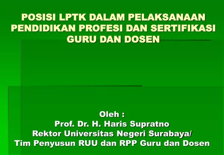 posisi lptk dalam pelaksanaan pendidikan profesi dan sertifikasi guru dan dosen